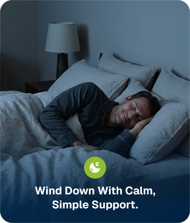 Wind down with calm, simple support.